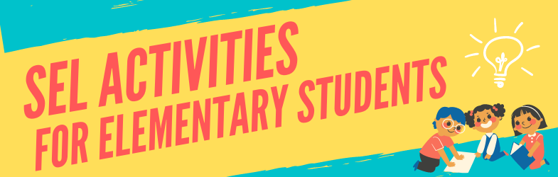 5 SEL Activities For Elementary Students